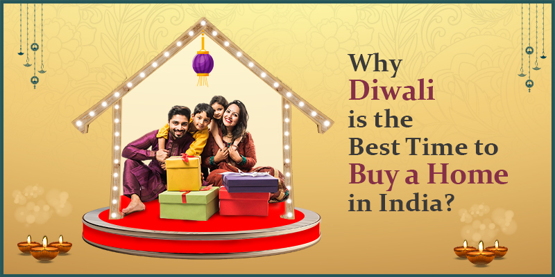 Why Diwali is the Best Time to Buy a Home in India?